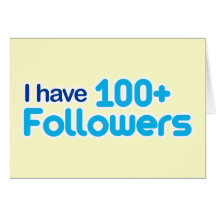I Have 100+ Followers Cards