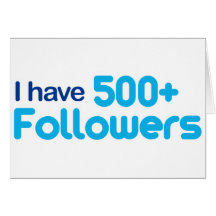 I Have 500+ Followers Card