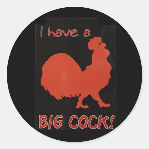 I Have A Big Cock! Stickers
