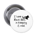 I Have a Black Belt In Keeping It Real.