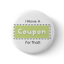I Have A Coupon For That!