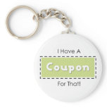 I Have A Coupon For That! keychains