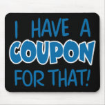 I have a coupon for that! mousepads