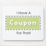 I Have A Coupon For That!