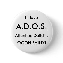 I Have , A.D.O.S., Attention Defici..., OOOH SH... Buttons