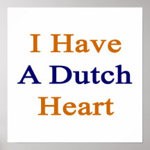 I Have A Dutch Heart Print