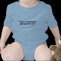 I have a handmade gift just for you t-shirts