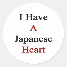 I Have A Japanese Heart Round Stickers