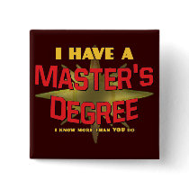 I Have a Master's Degree! Pin