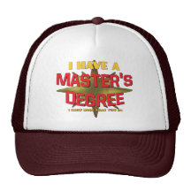 I Have a Master's Degree! Trucker Hat