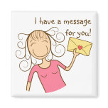 "I have a message for you" magnet (white,editable)
