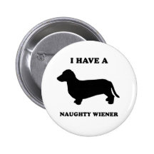 I have a naughty wiener pins