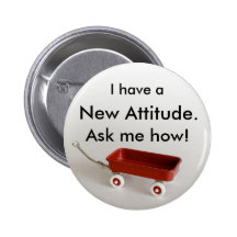 I have a New Attitude. Ask me how! Button
