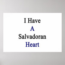 I Have A Salvadoran Heart Poster