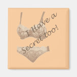 I have a Secret too! Magnet