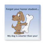 I Have a Smart Dog Magnet