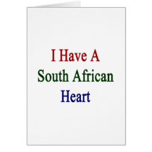 I Have A South African Heart Greeting Card