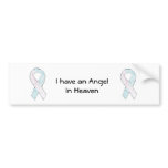 I have an Angel in Heaven Bumper Sticker