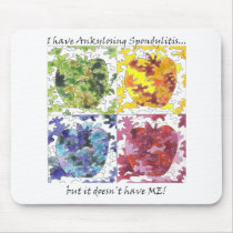 I have AS but it Doesn't Have Me! Mouse Pad