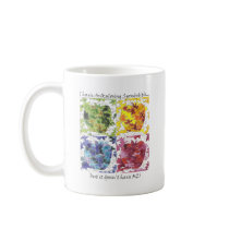 I have AS but it Doesn't Have Me! Coffee Mugs