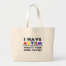 I have Autism. Canvas Bags