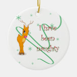 I have been naughty reindeer christmas ornament