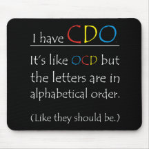 I Have CDO. Mouse Pads