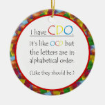 I Have CDO - ONE-SIDED Ornament