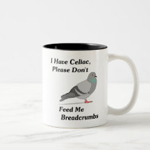 I Have Celiac, Please Don't Feed Me Breadcrumbs Mugs