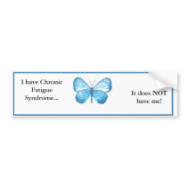 I have CFS...  it does NOT have me! Bumper Stickers