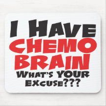 I Have Chemo Brain Mouse Pad