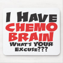 I Have Chemo Brain Mouse Pad