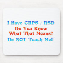 I Have CRPS RSD Do You Know What That Means Mouse Pad