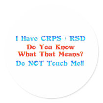 I Have CRPS RSD Do You Know What That Means Round Stickers