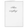 I have everything! greeting card