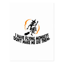 I Have Flying Monkeys Don't Make Me Use Them. Postcards