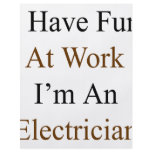 I Have Fun At Work I'm An Electrician Flyers
