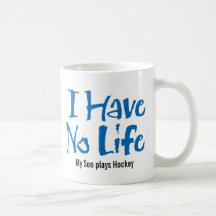 I Have No Life (Blue) Mug