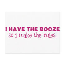 I Have The Booze, I Make The Rules
