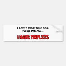 I Have Triplets Bumper Sticker