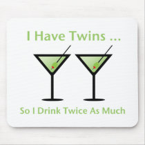 I Have Twins, So I Drink Twice As Much