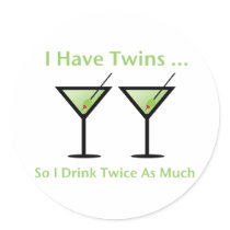 I Have Twins, So I Drink Twice As Much