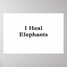 I Heal Elephants Print