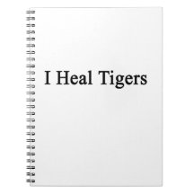 I Heal Tigers Note Book