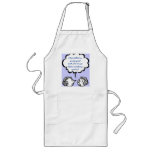 I hear tell he's a purty good cook, but c... aprons