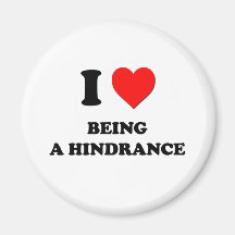 I Heart Being A Hindrance Refrigerator Magnets
