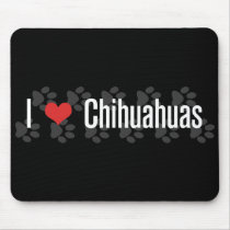 I (heart) Chihuahuas Mouse Pads