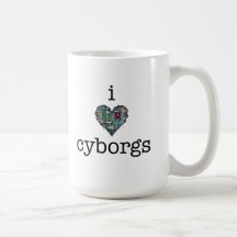 i heart cyborgs coffee mugs