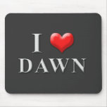 I Heart Dawn Mousepad 002