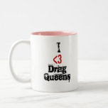 I Heart Drag Queens Mug
